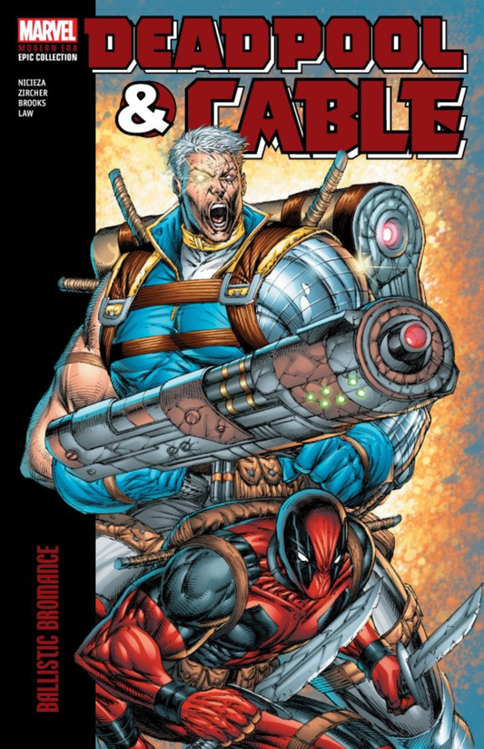 Deadpool & Cable Modern Era Epic Collection: Ballistic Bromance TP