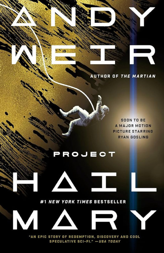 Project Hail Mary: A Novel by Andy Weir