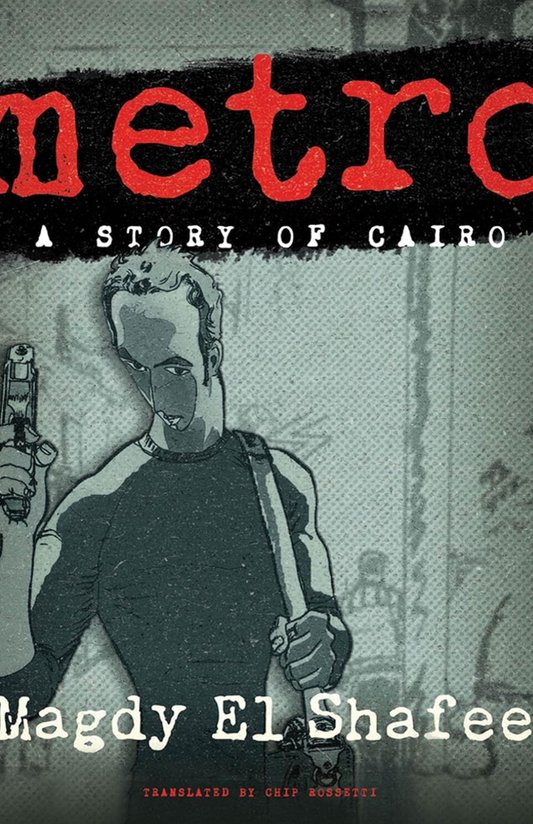 Metro: A Story of Cairo Graphic Novel TP