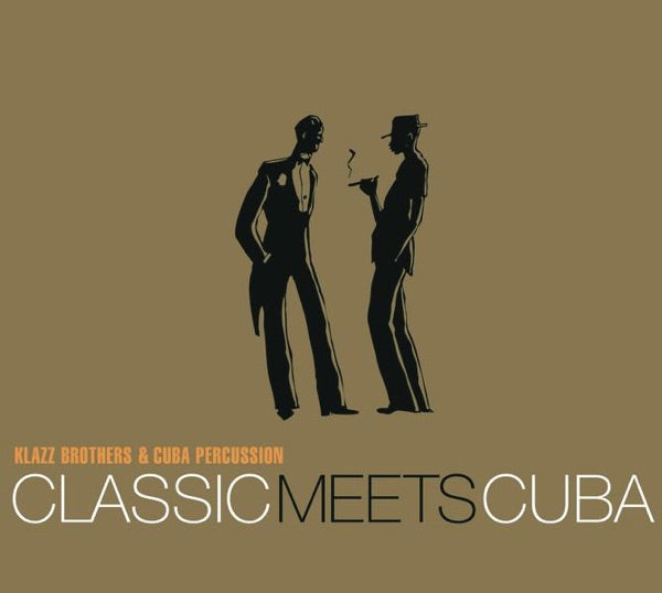 Klazzbrothers & Cuba Percussion - Classic Meets Cuba CD
