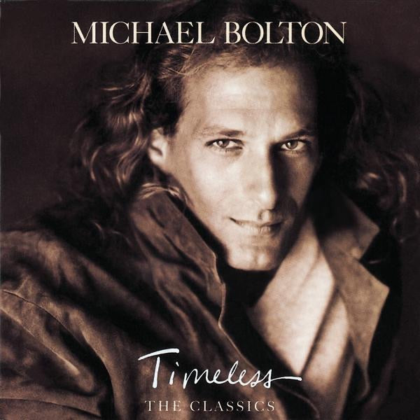 Michael Bolton - Timeless (The Classics) CD