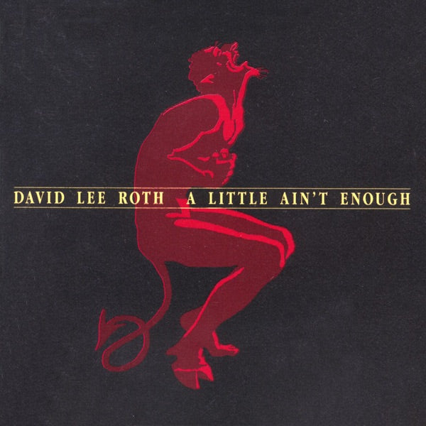David Lee Roth - A Little Ain't Enough CD