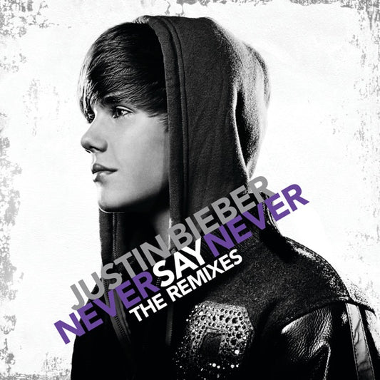 Justin Bieber - Never Say Never (The Remixes) EP CD