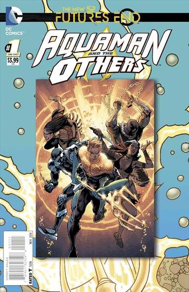 Aquaman and the Others: Futures End #1 (One-Shot) [3D Lenticular Cover]